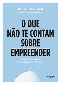 Livro O que não te contam sobre empreender: histórias do ...