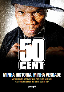 Livro 50 Cent - Minha História, Minha Verdade: Do submund...