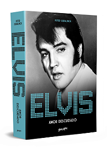 Livro Elvis Presley: Amor descuidado
