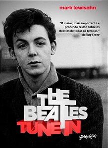 Livro The Beatles Tune In - Todos esses anos: Volume 1 (V...
