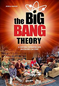 Livro The Big Bang Theory: A história definitiva dos bast...