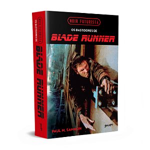 Livro Noir Futurista - Os bastidores de Blade Runner: a fascina...