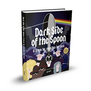 Livro Dark Side Of The Spoon - O Livro De Receitas Do Roc...
