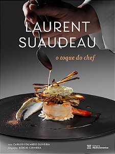 Livro Laurent suaudeau: o toque do chef