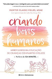 Livro Criando bons humanos: mindfulness na educação de cr...