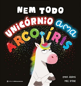 Livro Nem todo unicórnio ama arco-íris