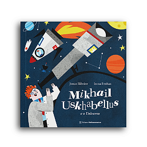 Livro Mikhail Uskhabellus e o Universo (Volume 1)