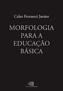 Livro Morfologia para a educação básica: apoio ao profess...