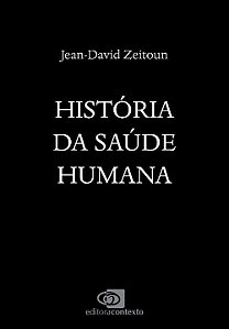 Livro História da saúde humana: vamos viver cada vez mais...