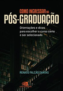 Livro Como Ingressar Na Pós-Graduação - Orientações E Dic...
