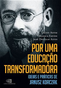 Livro Por Uma Educação Transformadora - Ideias E Práticas...