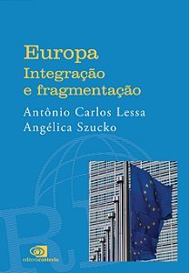 Livro Europa: Integração E Fragmentação
