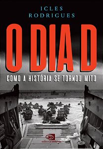 Livro O Dia D - Como A História Se Tornou Mito