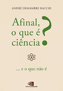 Livro Afinal, O Que É Ciência? - ...E O Que Não É