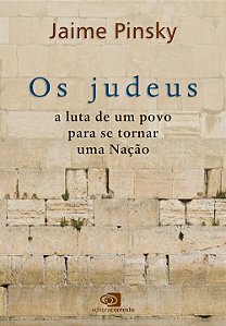 Livro Os Judeus - A Luta De Um Povo Para Se Tornar Uma Na...