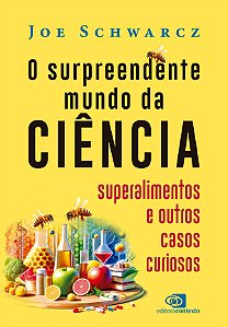Livro O Surpreendente Mundo Da Ciência - Superalimentos E Outro...