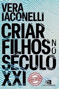 Livro Criar Filhos No Século Xxi - Nova Edição Revista E Amplia...