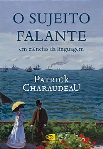 Livro O Sujeito Falante Em Ciências Da Linguagem