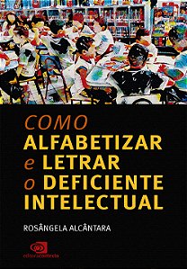 Livro Como Alfabetizar E Letrar O Deficiente Intelectual