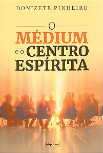 Livro O Médium E O Centro Espírita