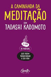 Livro A Caminhada da Meditação: 21 dias de práticas que p...