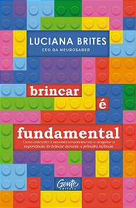 Livro Brincar é fundamental: Como entender o neurodesenvo...
