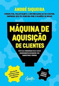 Livro Máquina de aquisição de clientes: Práticas modernas...