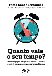 Livro Quanto vale o seu tempo?: Uma estratégia para ressi...