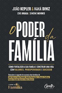 Livro O poder da família: Como fortalecer a sua família e...