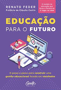 Livro Educação Para O Futuro - O Passo A Passo Para Const...
