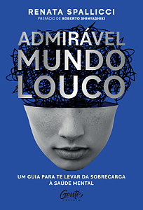 Livro Admirável mundo louco: Um guia para te levar da sob...