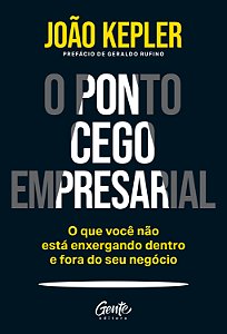 Livro O Ponto Cego Empresarial - O Que Você Não Está Enxe...