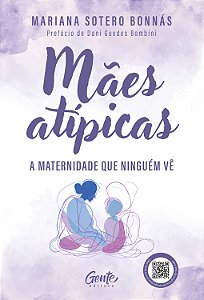 Livro Mães Atípicas - A Maternidade Que Ninguém Vê