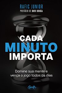 Livro Cada Minuto Importa - Domine Sua Mente E Vença O Jo...
