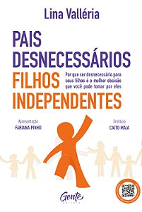 Livro Pais Desnecessários, Filhos Independentes