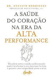 Livro A Saúde Do Coração Na Era Da Alta Performance