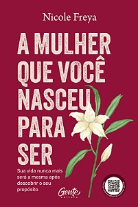 Livro A mulher que você nasceu para ser: sua vida nunca mais se...