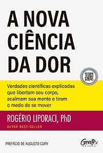 Livro A nova ciência da dor: verdades científicas explicadas qu...