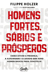 Livro Homens fortes, sábios e prósperos: como ativar a presença...