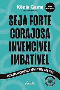 Livro Seja forte, corajosa, invencível, imbatível: mulheres ina...