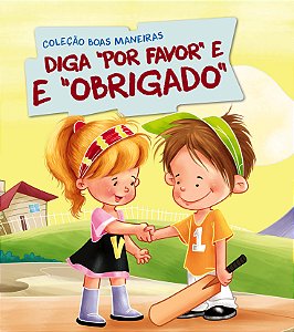 Livro Coleção Boas Maneiras - Diga Por Favor e Obrigado