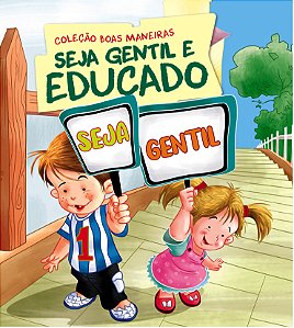 Livro Coleção Boas Maneiras - Seja Gentil e Educado