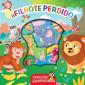 Livro Coleção Dê Uma Espiadinha - O Filhote Perdido