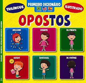 Livro Primeiro Dicionário Trilíngue Ilustrado - Opostos