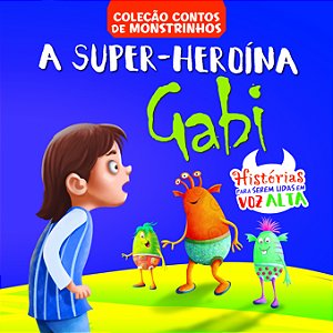 Livro Contos de Monstrinhos - A Super-Heroína Gabi