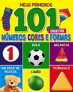 Livro Meus Primeiros 101 Objetos - Números, Cores e Forma...