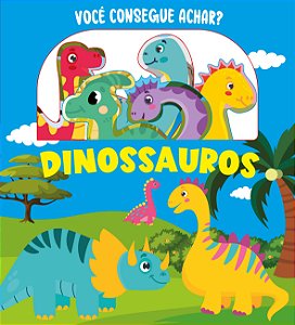 Livro Você Consegue Achar? Dinossauros