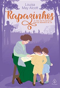 Livro Rapazinhos: a vida em Plumfield com os meninos de J...