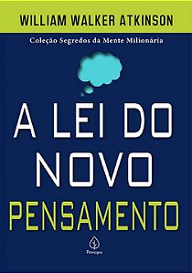 Livro A lei do novo pensamento: a construção mental e o p...