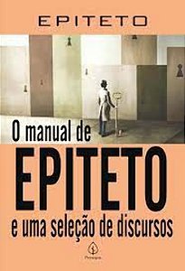 Livro O manual de Epiteto e uma seleção de discursos